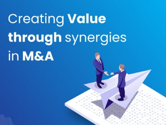 Value Creation and Synergies in M&A